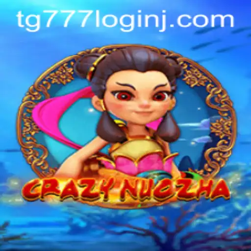 Exploring the Fascinating World of CrazyNuoZha and tg777 Login