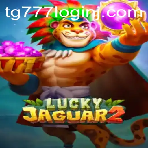 Exploring the Exciting World of Luckyjaguar2: A Guide to TG777 Login and Gameplay